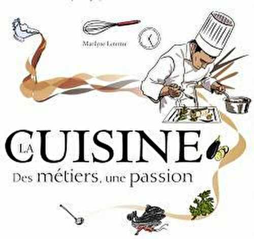 La cuisine des métiers, une passion