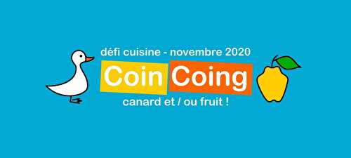 Résultats du défi du mois de  novembre 2020 (Coin coing canard et/ou fruit)