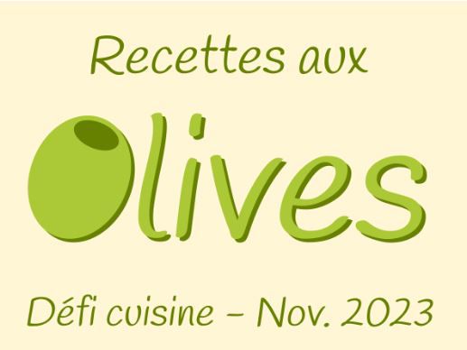   Défi cuisine novembre 2023 « Recettes aux olives »