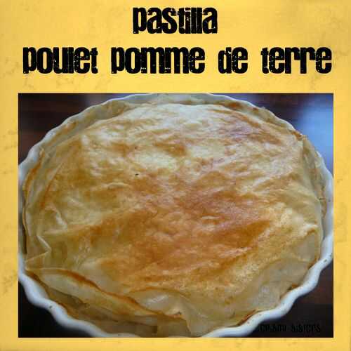 Pastilla poulet-pomme de terre