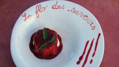 Panna cotta à la verveine et coulis rubis