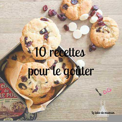 10 recettes pour le goûter (au companion ou non) – PARTIE 1