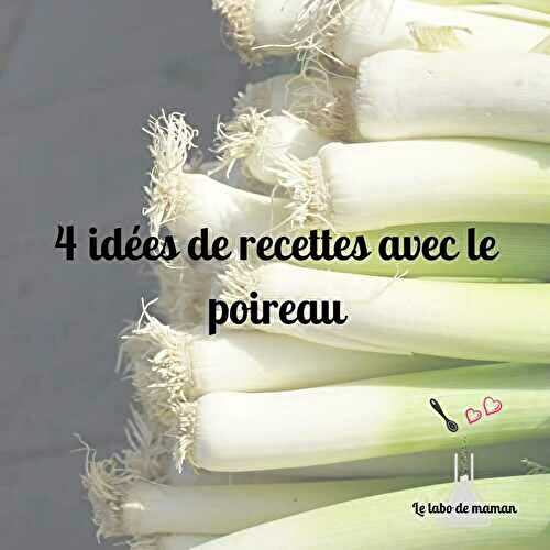 4 recettes pour cuisiner le poireau