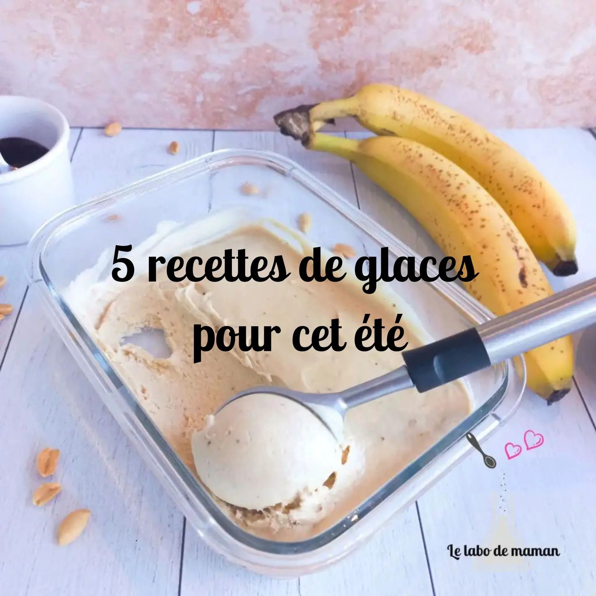 5 recettes de glaces pour cet été