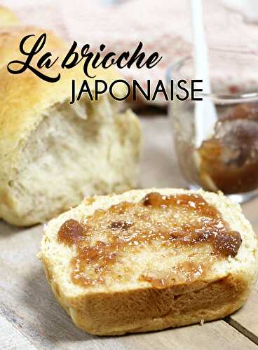 Brioche Japonaise, la recette facile - Féerie Cake Blog