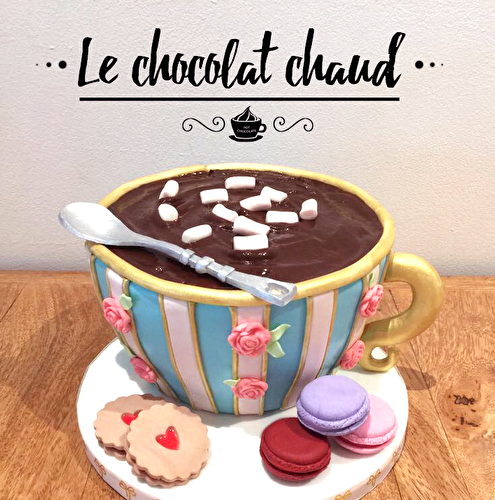 Cake design : Le gâteau chocolat chaud - Féerie Cake