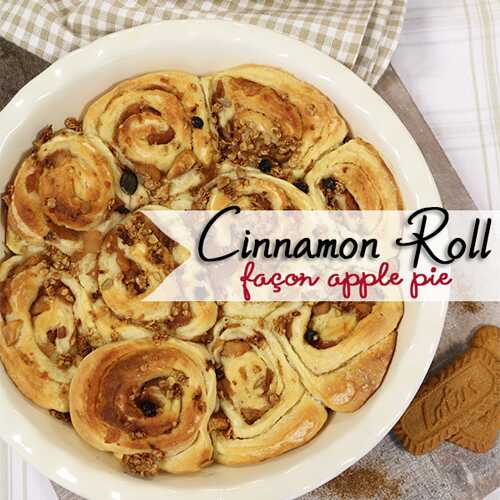 Cinnamon roll façon apple pie, la recette !