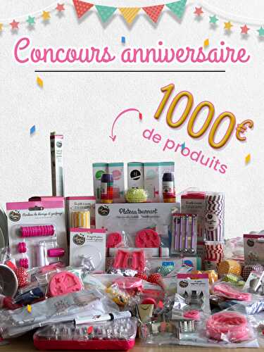 Concours anniversaire : 1000€ de produits à gagner !