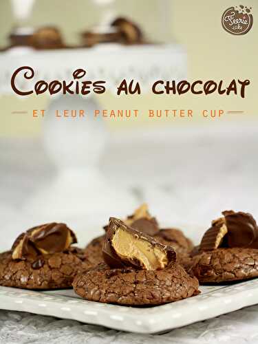 Cookies au chocolat et leur peanut butter cup