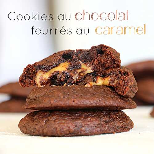 Cookies au chocolat fourrés au caramel