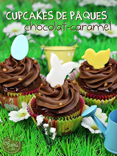 Cupcakes chocolat caramel de Pâques - Féerie Cake blog