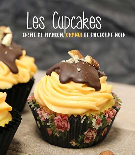 Cupcakes crème de marrons glaçage orange et chocolat noir