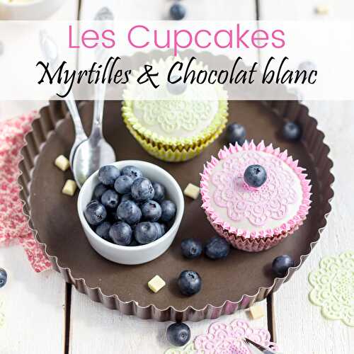 Cupcakes Myrtilles / Chocolat blanc