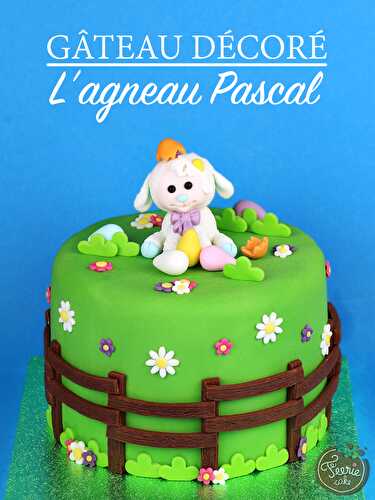 Gâteau décoré de Pâques "L'agneau Pascal" - Féerie cake