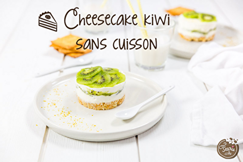 La Recette Facile du cheesecake sans cuisson au kiwi