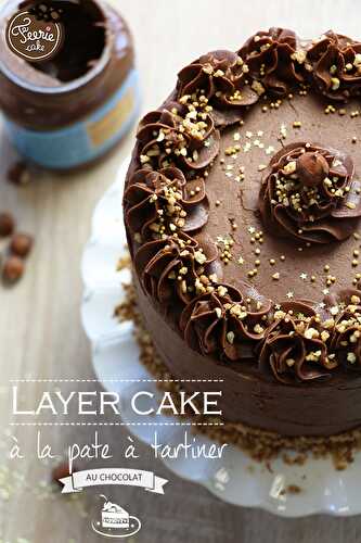 Layer cake à la pâte à tartiner au chocolat