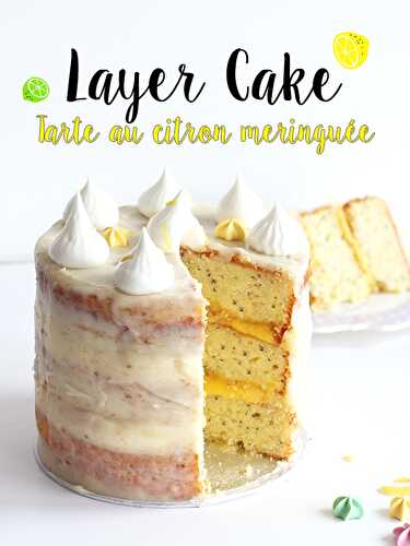 Layer cake "tarte au citron meringuée"