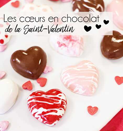 Les cœurs en chocolat de la Saint-Valentin