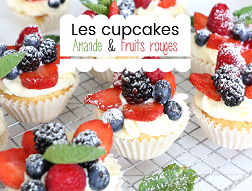 Les cupcakes amandes et fruits rouges - Féerie Cake