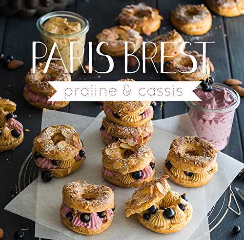 Mini Paris Brest au praliné et cassis - Féerie Cake Blog