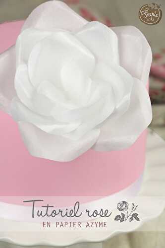 Tutoriel roses en papier azyme