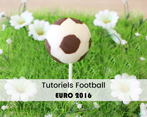 Tutoriels : Toppers cupcakes foot et sucettes ballons de foot