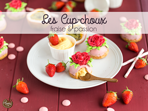Une jolie recette de printemps : Les cup-choux fraise & passion !