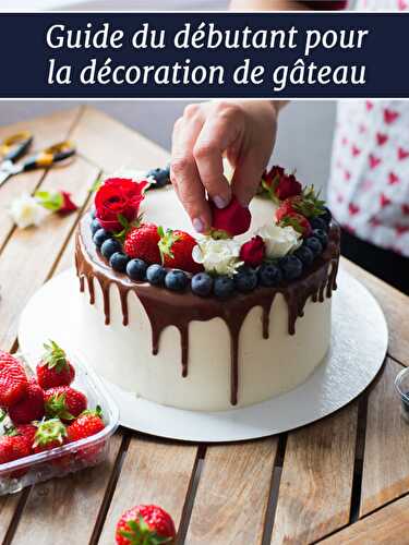 Guide du débutant pour la décoration de gâteau