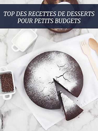 Top des desserts pour petits budgets