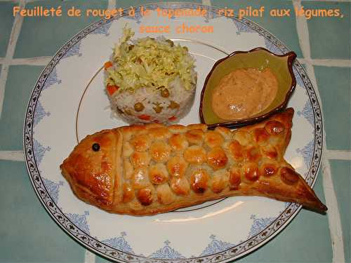 Feuilleté de rouget à la tapenade, riz pilaf aux légumes, sauce Choron