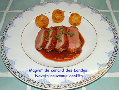 Magrets de canard des Landes, navets nouveaux confits