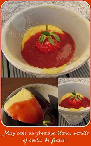 Mug cake au fromage blanc, vanille et son coulis de fraises