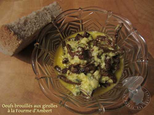 Oeufs brouillés aux girolles à la Fourme d'Ambert