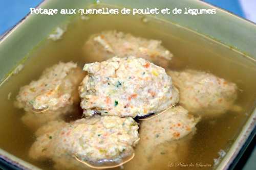 Potage aux quenelles de poulet et légumes