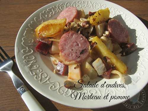Salade d'endives, Morteau et pomme - Le Palais des Saveurs