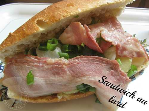 Sandwich au lard - Le Palais des Saveurs
