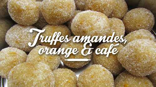 Truffes aux amandes, orange et café