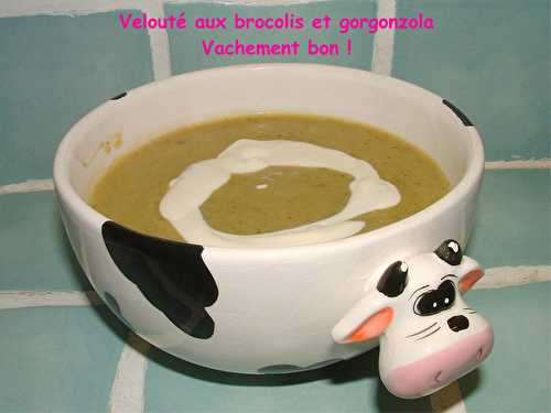 Velouté de brocolis au Gorgonzola