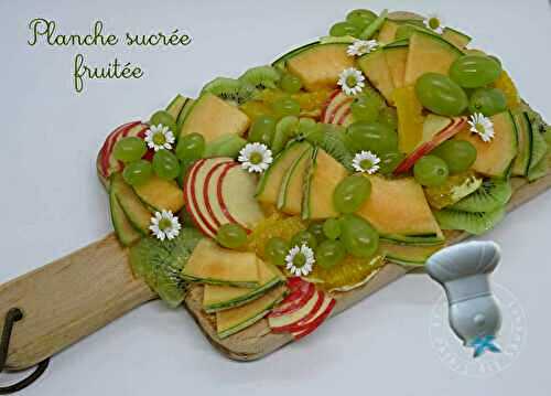 Planche sucrée fruitée
