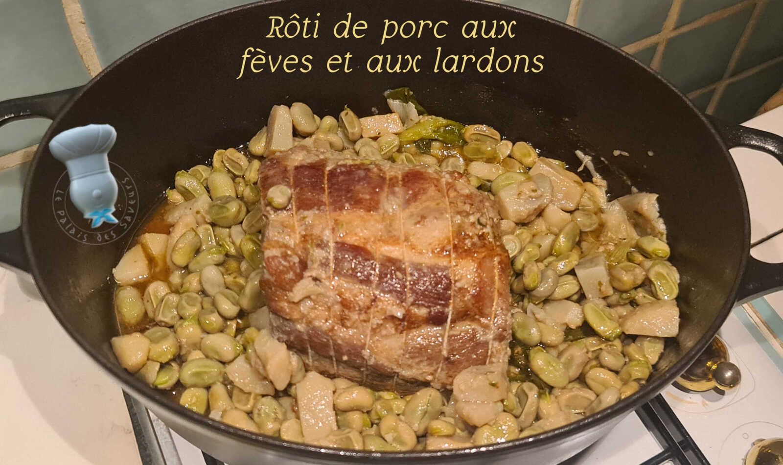 Rôti de porc aux fèves et aux lardons