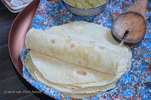 Recette tortillas à la farine de blé pour tacos - Le Sucré Salé d'Oum Souhaib