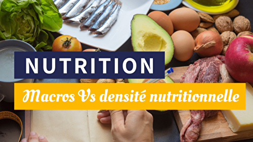 Vidéo : Macros Vs Densité Nutritionnelle