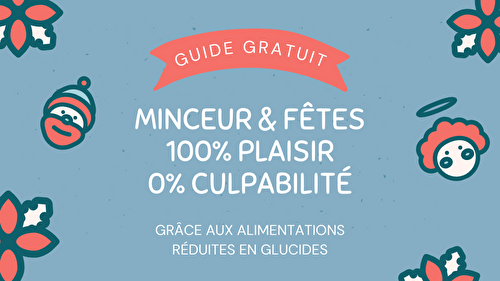 🍽 Minceur et fêtes : mon guide 100% plaisir, 0% culpabilité • Sophie Gironi, Coach en Nutrition