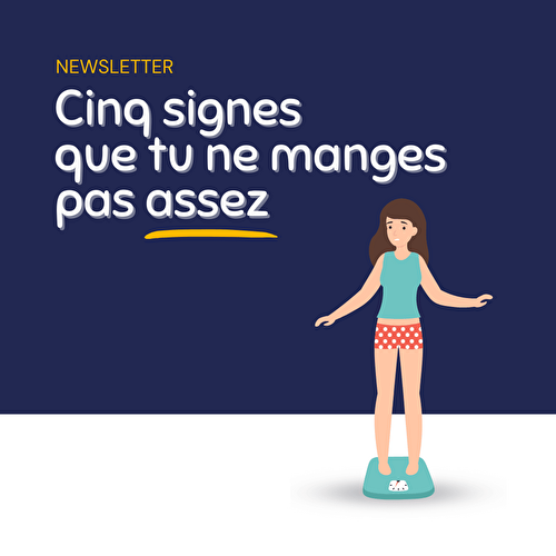 💡 5 signes que tu ne manges pas assez