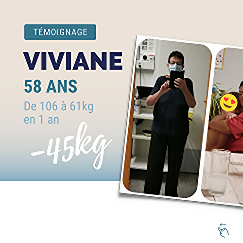 Viviane a perdu 45kg et retrouvé sa joie de vivre !