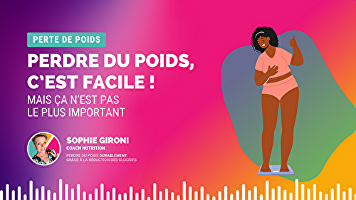 🎙️ Perdre du poids, c’est facile !