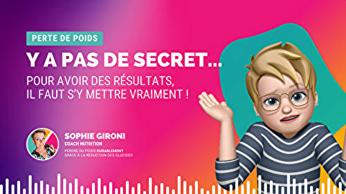 Y a pas de secret…