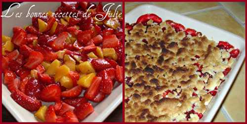 Crumble aux fraises & aux pêches - Les bonnes recettes de Julie