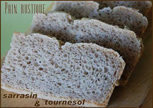 Pain rustique au sarrasin et aux graines de tournesol, sans gluten ni lactose