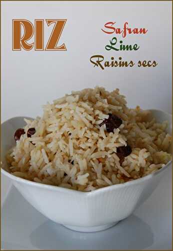 Riz au safran, à la lime et aux raisins secs, sans gluten et sans lactose